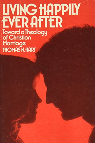 9780809122134: Living Happily Ever After: Toward a Theology of Christian Marriage