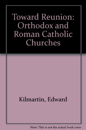 Toward Reunion: The Roman Catholic...