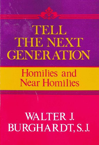 Beispielbild fr Tell the Next Generation : Homilies and Near Homilies zum Verkauf von Better World Books