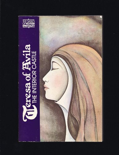 Beispielbild fr Teresa of Avila: Interior Castle (Classics of Western Spirituality) zum Verkauf von Books Unplugged