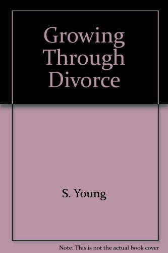 Growing Through Divorce (9780809122677) by Young, S.