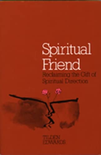 Stock image for Spiritual Friend: Reclaiming the Gift of Spiritual Direction for sale by Bingo Used Books