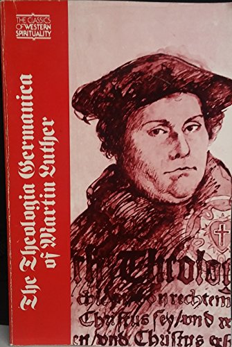 Beispielbild fr The Theologia Germanica of Martin Luther zum Verkauf von ThriftBooks-Atlanta