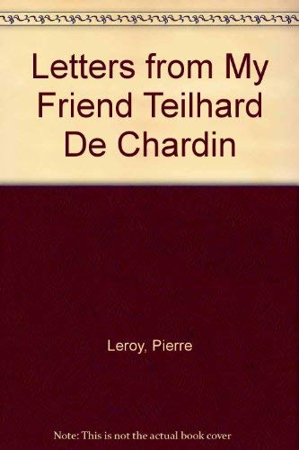 Beispielbild fr Letters from My Friend Teilhard De Chardin zum Verkauf von Better World Books
