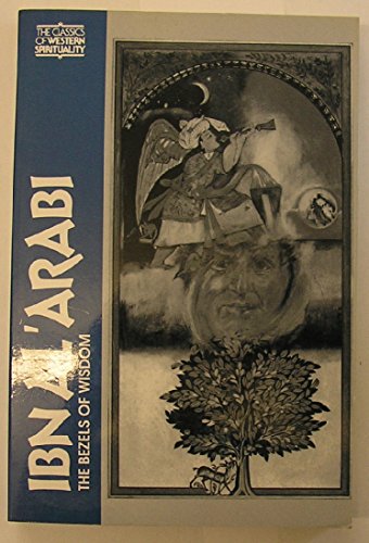 Imagen de archivo de Ibn-Al-Arabi: The Bezels of Wisdom (Classics of Western Spirituality) a la venta por Riverby Books (DC Inventory)
