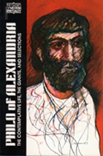 Beispielbild fr Philo of Alexandria. The Contemplative Life, The Giants, and Selections [The Classics of Western Spirituality] zum Verkauf von Windows Booksellers