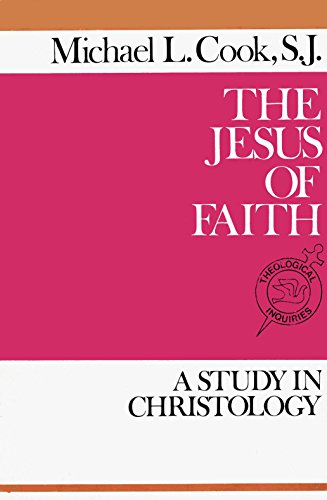 Beispielbild fr The Jesus of Faith: A Study in Christology (Theological inquiries) zum Verkauf von Redux Books