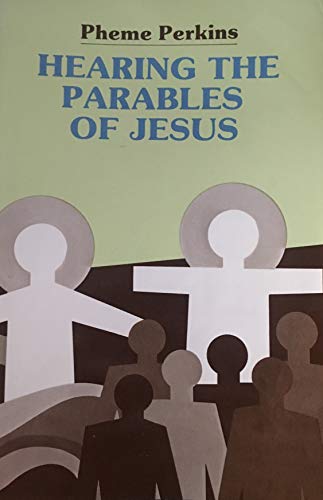 Hearing the Parables of Jesus (9780809123520) by Perkins, Pheme