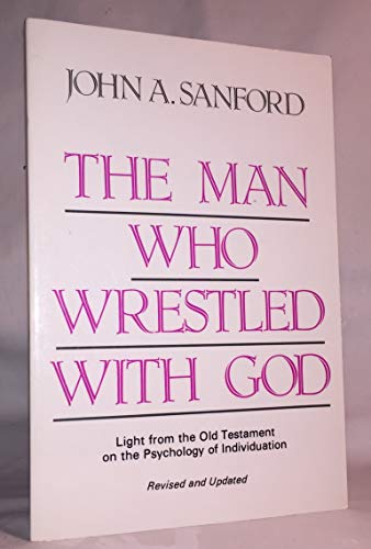 Imagen de archivo de The man who wrestled with God: Light from the Old Testament on the psychology of individuation a la venta por Wonder Book