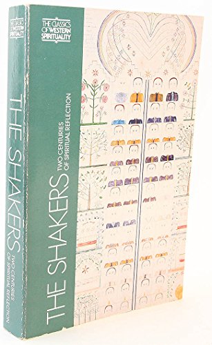 Beispielbild fr The Shakers: Two Centuries of Spiritual Reflection (Classics of Western Spirituality) zum Verkauf von Ergodebooks