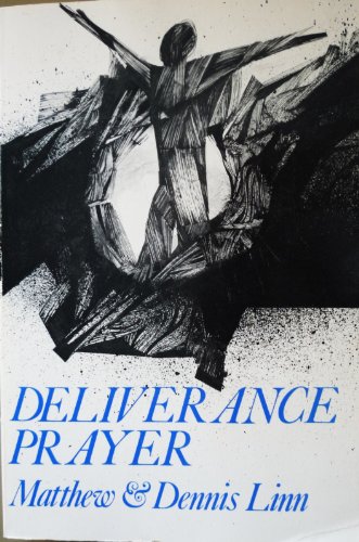 Stock image for Deliverance Prayer: Experiential, Psychological and Theological Approaches for sale by Wonder Book