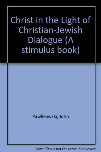 9780809124169: Christ in the Light of the Christian-Jewish Dialogue (Classics of Western Spirituality (Paperback))