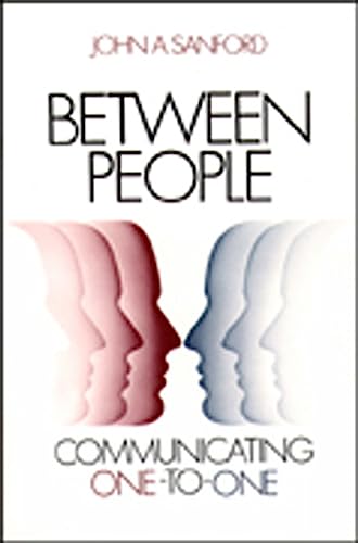 Beispielbild fr Between People: Communicating One to One zum Verkauf von BooksRun