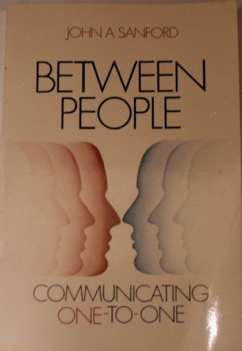 9780809124404: Between People: Communicating One-To-One