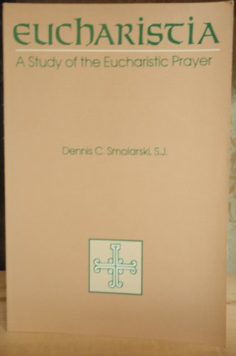 9780809124749: Eucharistia: A Study of the Eucharistic Prayer