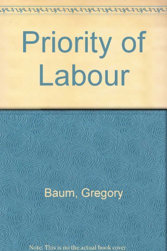 Beispielbild fr The Priority of Labor : A Commentary on "Laborem Exercens", Encyclical Letter of Pope John Paul II zum Verkauf von Better World Books