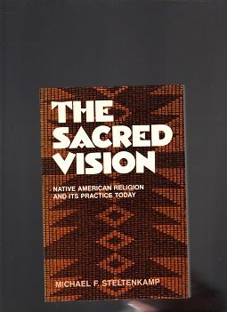 9780809124817: The Sacred Vision: Native American Religion and Its Practice Today