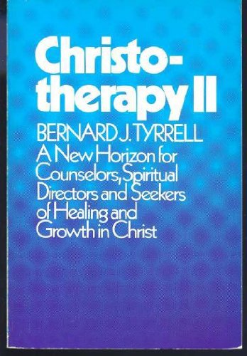 Stock image for Christotherapy II : A New Horizon for Counselors, Spiritual Directors and Seekers of Healing and Growth in Christ for sale by Better World Books: West