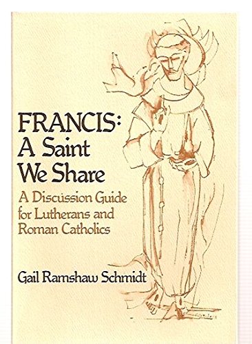 9780809124961: Francis, a saint we share: A discussion guide for Lutherans and Roman Catholics