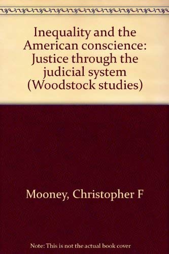 Imagen de archivo de Inequality and the American conscience; justice through the judicial system a la venta por Hammer Mountain Book Halls, ABAA