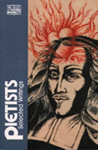 Stock image for The Pietists: Selected Writings (Classics of Western Spirituality) (Classics of Western Spirituality (Paperback)) for sale by Books From California