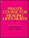 Beispielbild fr Prayer Course for Healing Life's Hurts : Book zum Verkauf von Better World Books