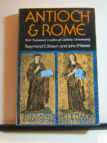 Beispielbild fr Antioch and Rome: New Testament Cradles of Catholic Christianity zum Verkauf von Reliant Bookstore