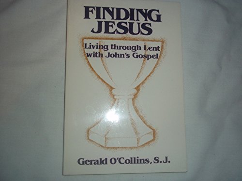 Beispielbild fr Finding Jesus: Living Through Lent With John's Gospel zum Verkauf von Anybook.com