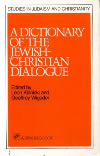 Stock image for A Dictionary of the Jewish-Christian Dialogue. for sale by Henry Hollander, Bookseller