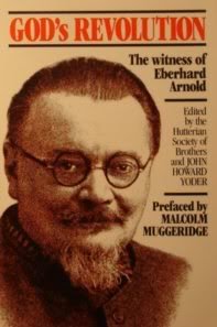 God's Revolution: The Witness of Eberhard Arnold - John Howard Yoder, N. Y.) Hutterian Society of Brothers (Rifton