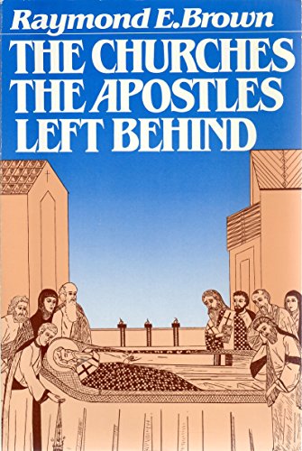 Stock image for The Churches The Apostles Left Behind for sale by Wonder Book