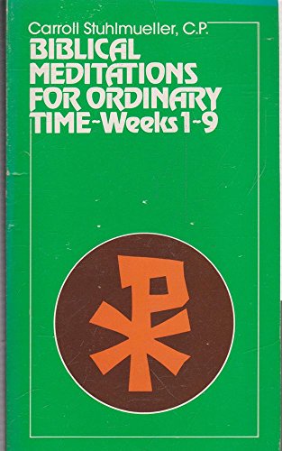 Beispielbild fr Biblical Meditations for Ordinary Time: Part I, Weeks 1 to 9 zum Verkauf von SecondSale