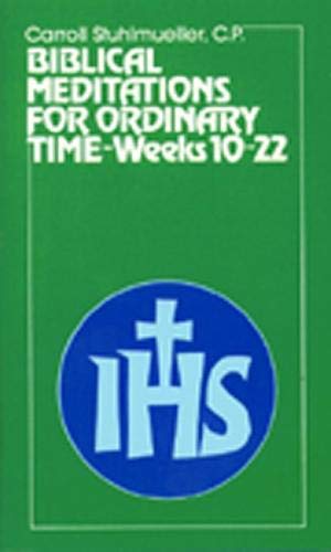 Beispielbild fr Biblical Meditations for Ordinary Time: Part II, Weeks 10 to 22 zum Verkauf von Books From California