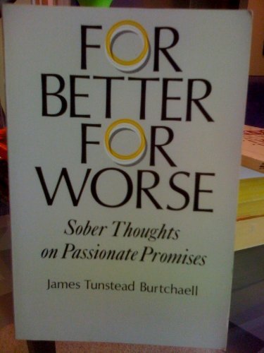 Beispielbild fr For Better, for Worse: Sober Thoughts on Passionate Promises zum Verkauf von Your Online Bookstore