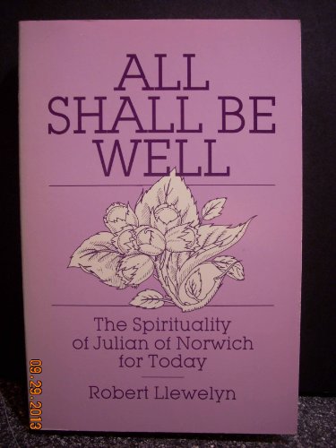 9780809126682: All Shall be Well: Spirituality of Julian of Norwich for Today