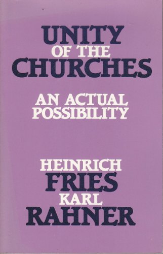 Stock image for Unity of the Churches : An Actual Possibility for sale by Better World Books