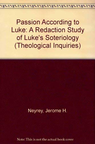 9780809126880: The Passion According to Luke: A Redaction Study of Luke's Soteriology (Theological Inquiries)