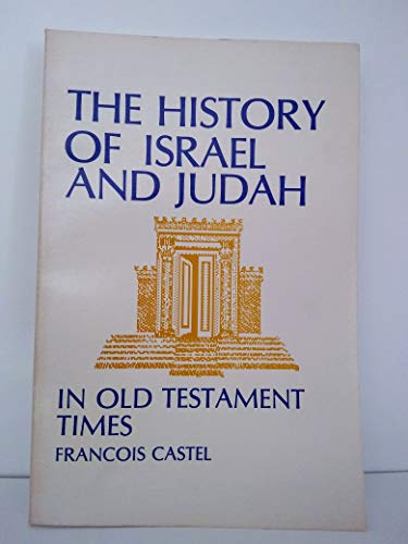 Imagen de archivo de History of Israel and Judah : From the Beginnings to the Second Century A. D. a la venta por Better World Books