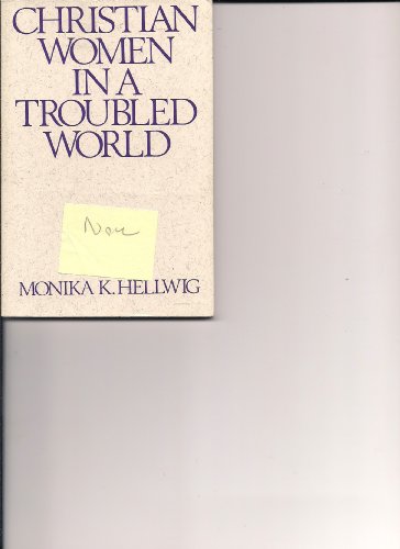 Beispielbild fr Christian Women in a Troubled World : Madeleva Lecture 1984 zum Verkauf von Better World Books