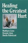 Beispielbild fr Healing the Greatest Hurt zum Verkauf von Your Online Bookstore