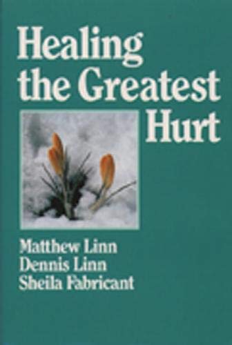 9780809127146: Healing the Greatest Hurt