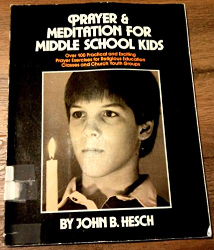 Beispielbild fr Prayer and Meditation for Middle School Kids zum Verkauf von Better World Books