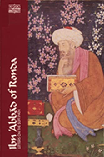 Imagen de archivo de Ibn 'Abbad of Ronda: Letters on the Sufi Path (Classics of Western Spirituality) a la venta por Crooked House Books & Paper, CBA, ABAA