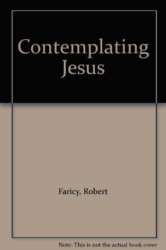 Contemplating Jesus (9780809127573) by Faricy, Robert; Wicks, R.