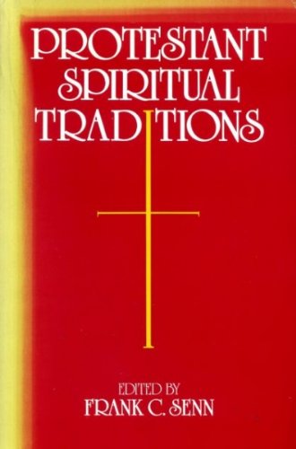 Beispielbild fr Protestant Spiritual Traditions zum Verkauf von Wonder Book