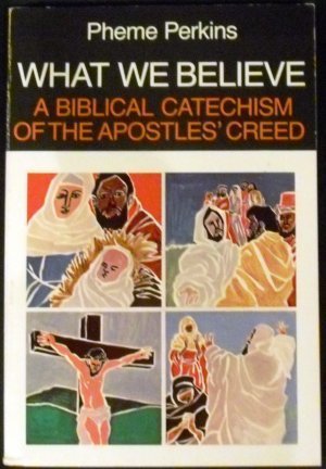 Imagen de archivo de What We Believe: A Biblical Catechism of the Apostles' Creed a la venta por Wonder Book