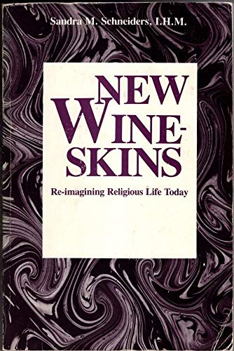 9780809127658: New Wineskins: Re-Imagining Religious Life Today