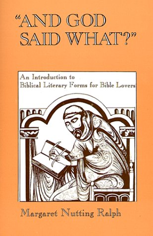 Beispielbild fr And God Said What? : An Introduction to Biblical Literary Forms for Bible Lovers zum Verkauf von Better World Books