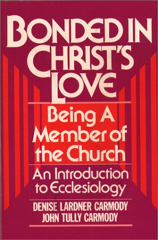Beispielbild fr Bonded in Christ's Love: Being a Member of the Church, An Introduction to Ecclesiology zum Verkauf von BookMarx Bookstore