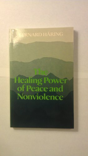 Imagen de archivo de The Healing Power of Peace and Nonviolence a la venta por Better World Books